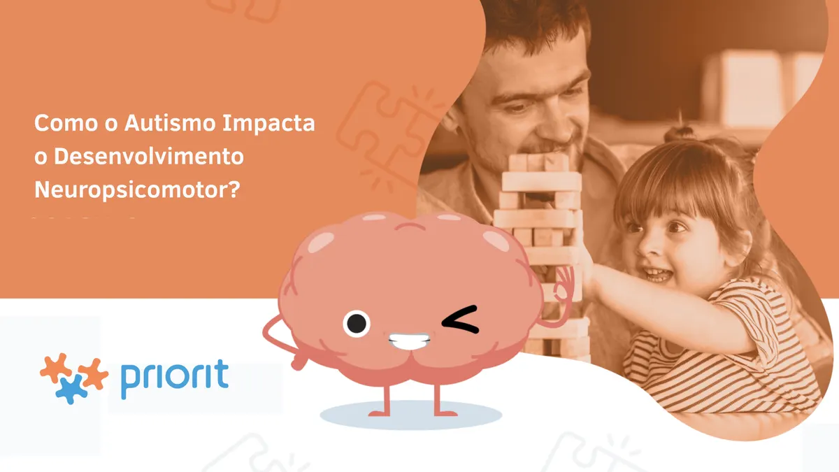 Como o Autismo Impacta o Desenvolvimento Neuropsicomotor?