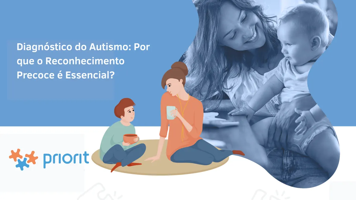 Diagnóstico do Autismo: Por que o Reconhecimento Precoce é Essencial?